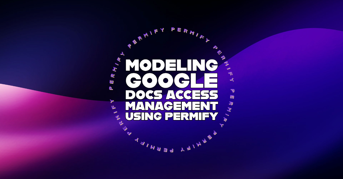 Modeling Google Docs Access Management Using Permify