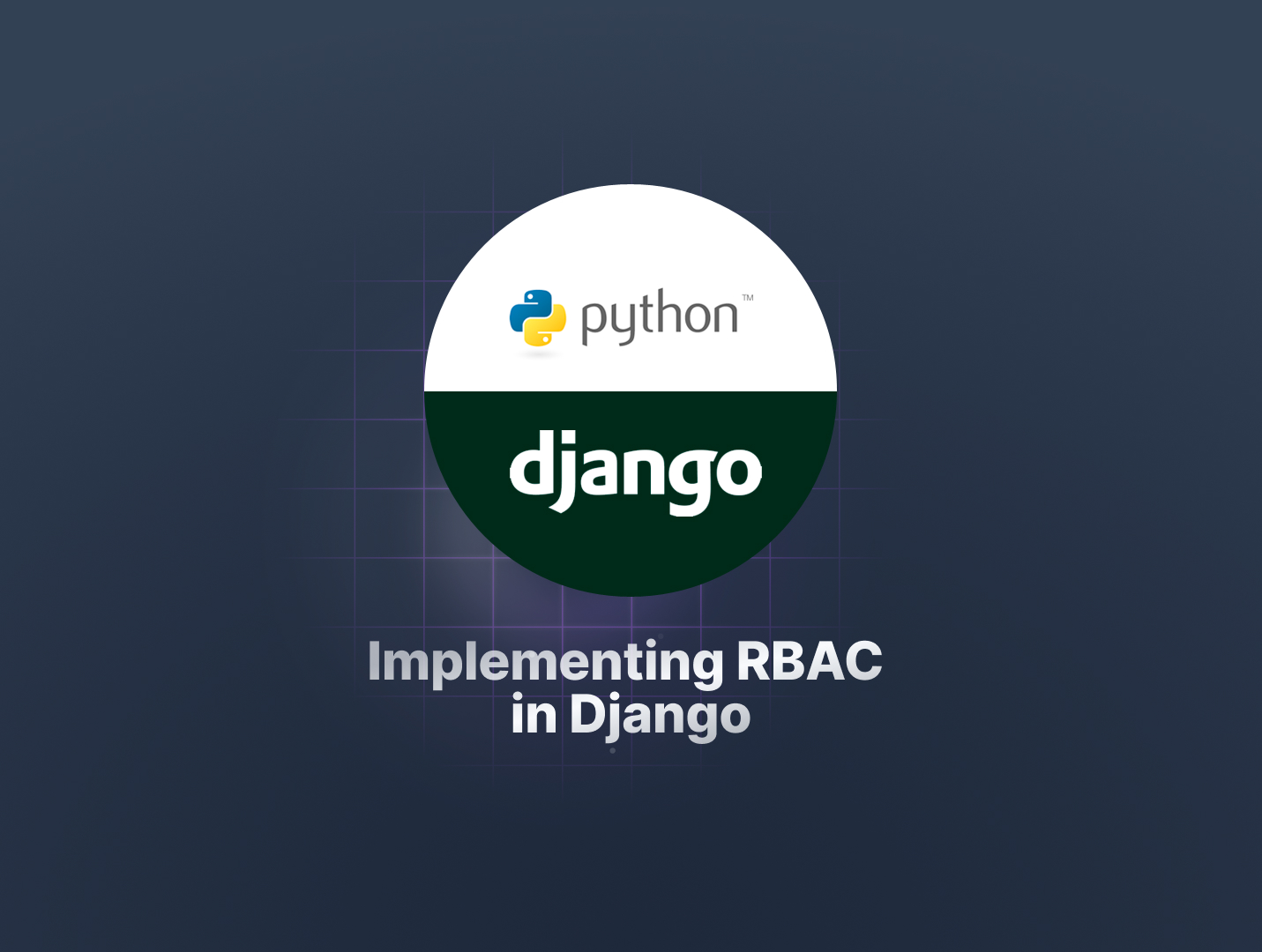 Implementing Role-Based Access Control in Django