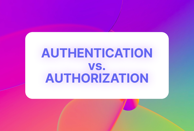 Authentication vs Authorization: How are They Different? 