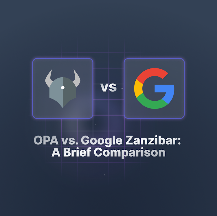 OPA vs. Google Zanzibar: A Brief Comparison