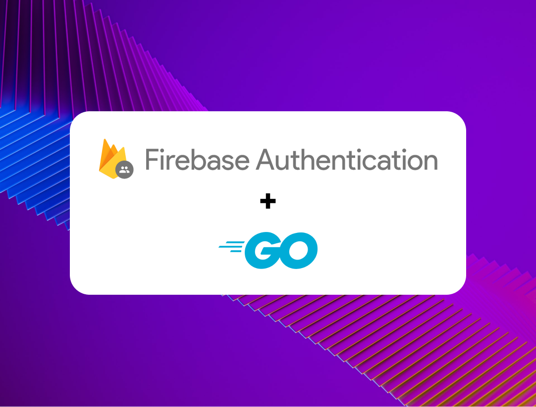 How To Add Firebase Authentication To Your Golang Application
