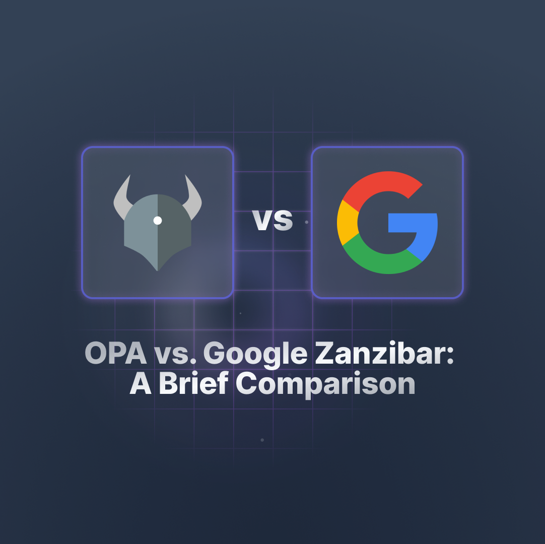 OPA vs. Google Zanzibar: A Brief Comparison