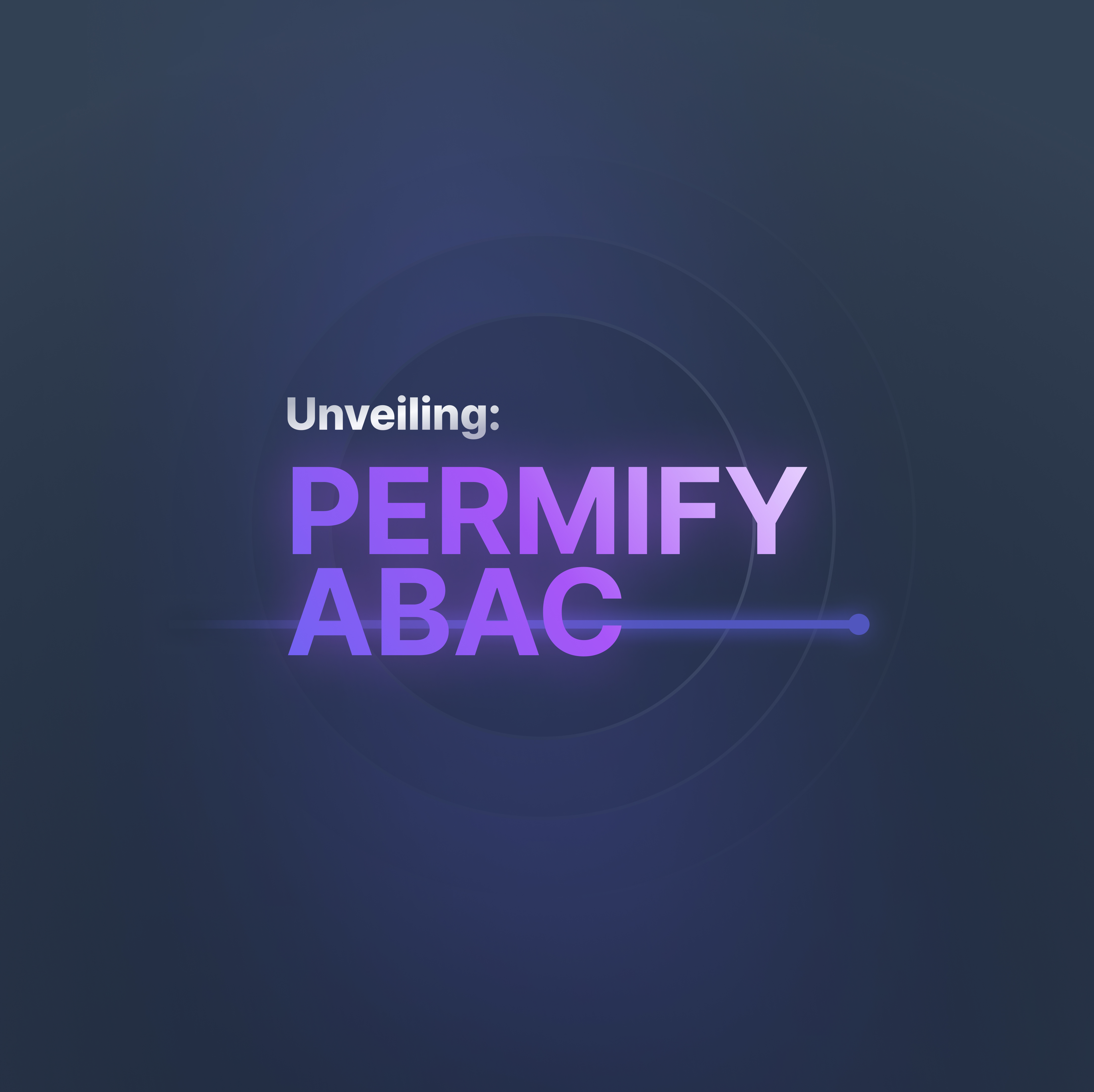 Unveiling Permify ABAC: A New Dimension to Attribute-Based Access Control